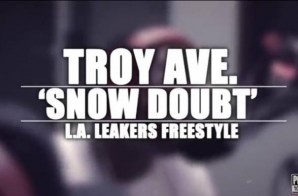 Troy Ave & Young Lito – Snow Doubt (LA Leakers Freestyle)