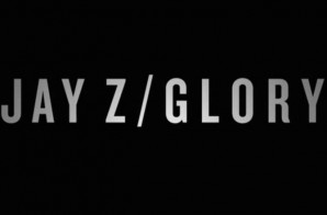Jay Z – Glory (Video)