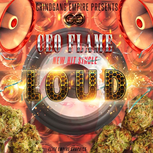 LOUD44 Grind Game Presents: Ceo Flame - Loud  