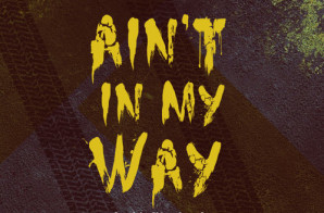 Lusive – Ain’t In My Way (Produced By Sidney Leroy)