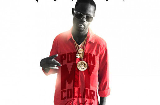 Quilly – Popping My Collar (Freestyle)