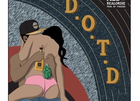 Aunie2Dope x Real0rDie – D.O.T.D.