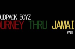 Loudpack Boyz Journey Through Jamaica (Trailer)