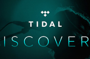 TIDAL Introduced TIDAL Discovery – The Music Of Tomorrow