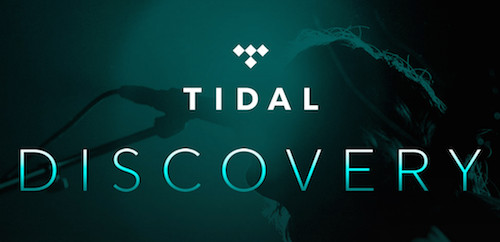 TIDAL_Discovery-500x242-1 TIDAL Introduced TIDAL Discovery - The Music Of Tomorrow  