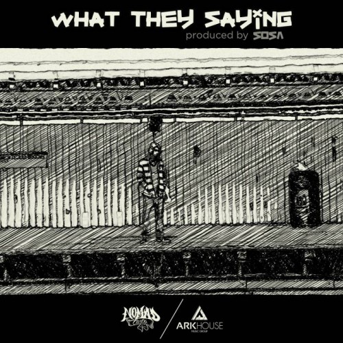 What-Thet-Sayin_Artwork-500x500 Nomad Carlos - What They Saying (Video)  