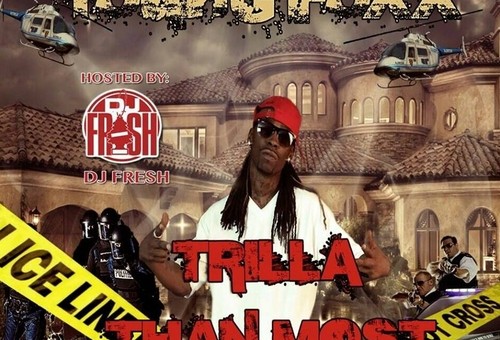 Young Foxx – Trilla Than Most (Mixtape) (Hosted by DJ Fresh)