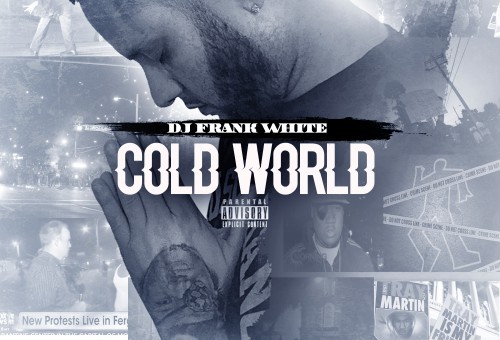 DJ Frank White – Cold World (Mixtape)