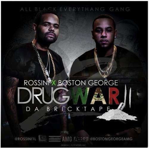 cover Boston George & Boo Rossini - Drug War 2 (Hosted by Bigga Rankin)  