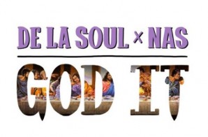 De La Soul – God It Ft. Nas