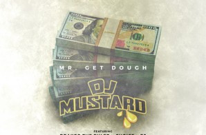DJ Mustard – Mr. Get Dough