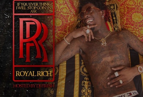 Rich Homie Quan – If You Ever Think I Will Stop Goin’ In Ask RR (Mixtape)