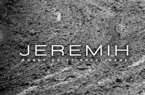 Jeremih – Money Do Ft. Gucci Mane