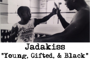 Jadakiss – Young, Gifted, & Black