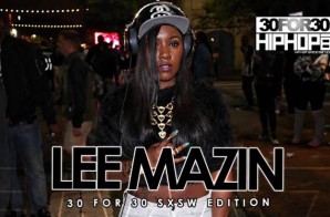 Lee Mazin – 30 For 30 Freestyle (2015 SXSW Edition) (Video)