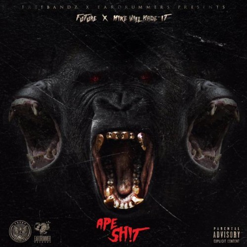 mike-will-ape-shit-500x500-500x500 Future x Mike WiLL Made It - Ape Sh!t (Cover Art)  