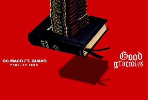 OG Maco – Good Gracious Ft. Quavo (Produced By Deko)