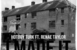 Turk x Renae Taylor – I Made It