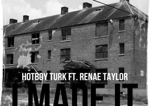 Turk x Renae Taylor – I Made It