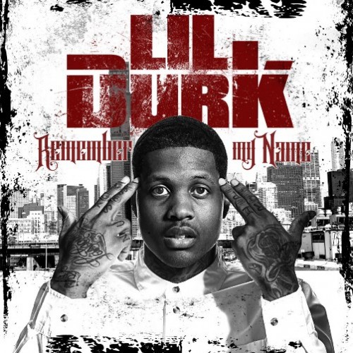 remembermyname-500x500 Lil Durk Releases Cover Art & Tracklist For Forthcoming Album, "Remeber My Name"  