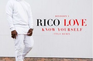 Rico Love – Know Yourself (Remix)