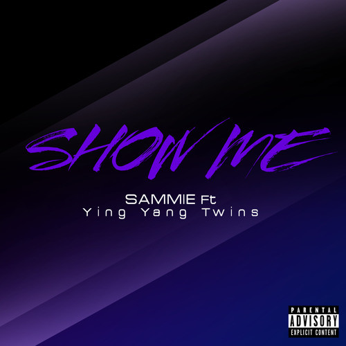 sammie-show-me Leigh Bush x Ying Yang Twins - Show Me  