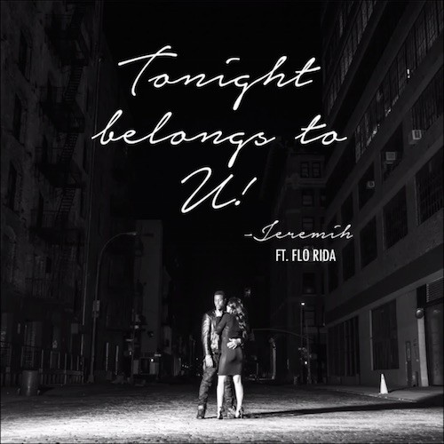 tonightbelongstou-500x500 Jeremih - Tonight Belongs To You Ft. Flo Rida  