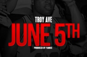 Troy Ave Announces Debut Album, “Major Without A Deal” Will Be Released June 5th