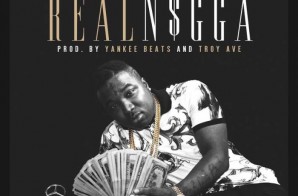Troy Ave – Real Nigga