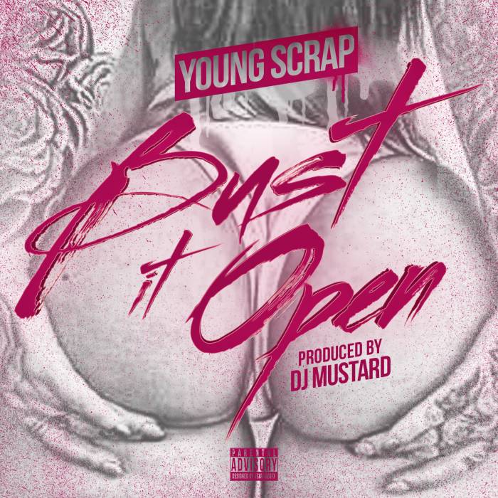 unnamed-33 Young Scrap - Bust It Open (Prod. By DJ Mustard)  