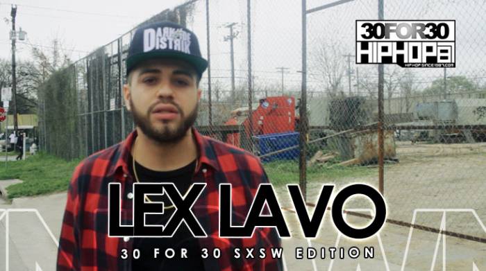 unnamed-36 Lex Lavo - 30 For 30 Freestyle (2015 SXSW Edition)  