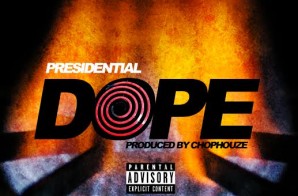 Presidential – Dope