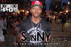 SunNY – 30 For 30 Freestyle (2015 SXSW Edition) (Video)