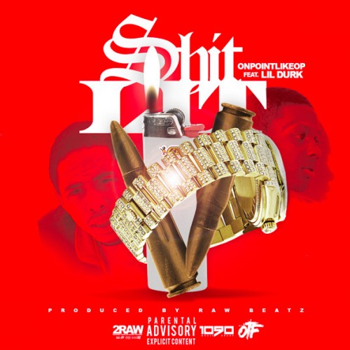 unnamed-5-500x500 OnPointLikeOP - Shit Lit Ft. Lil Durk  