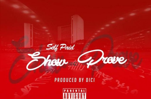 Self Paid – Show & Prove.