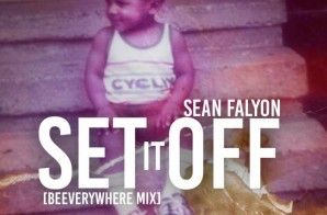 Sean Falyon – Set It Off (BeEVERYWHERE Mix)