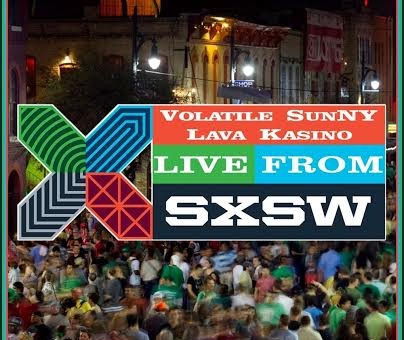 Volatile, SunNY, Lava, Kasino – Live From SXSW (Prod. By Volatile)