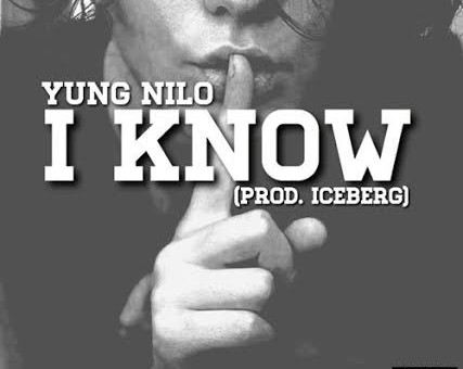 Yung Nilo – I Know