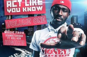 DJ Creativemind Presents: “Act Like You Know Volume 1″ (Hosted By Bankroll Fresh) (Mixtape)