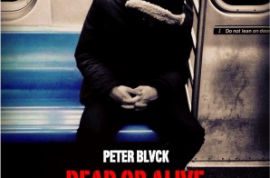 Peter Blvck – Dead Or Alive EP