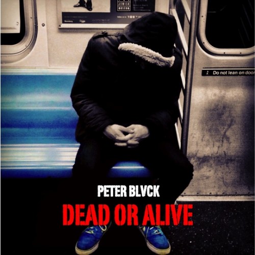 unnamed6-500x500 Peter Blvck - Dead Or Alive EP  