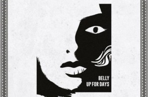 Belly – Up For Days (Mixtape)