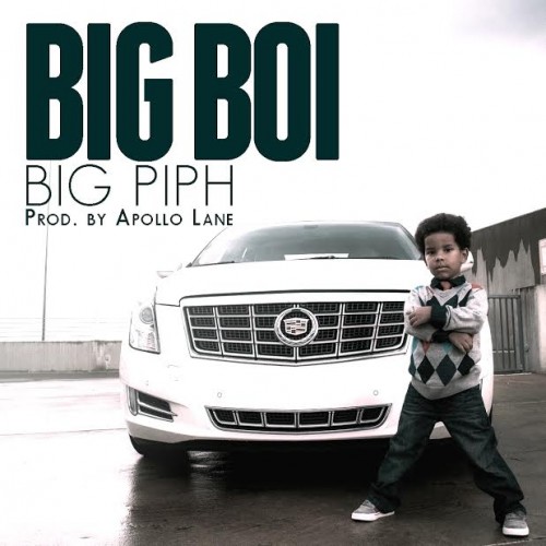 Big-Piph-Big-Boi-500x500 Big Piph - Big Boi  
