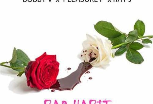Bobby V x Pleasure P x Ray J – Bad Habits