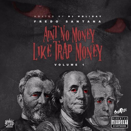 Fredo_Santana_Aint_No_Money-500x500 Fredo Santana - Ain't No Money Like Trap Money (Mixtape)  