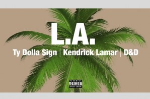 Ty Dolla $ign – “L.A.” Ft. Kendrick Lamar