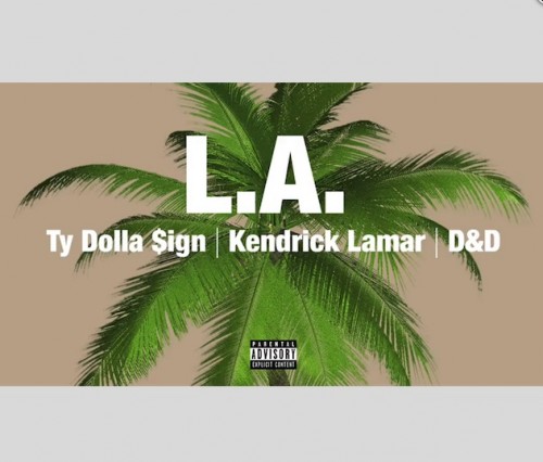LA-500x426 Ty Dolla $ign - "L.A." Ft. Kendrick Lamar  