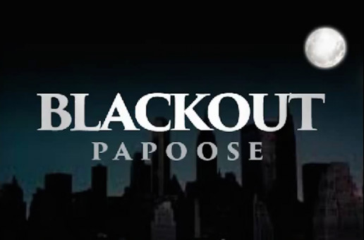 Papoose – Blackout (Freestyle)