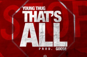 Young Thug – Thats All