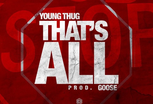 Young Thug – Thats All